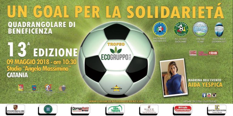 UN GOAL PER LA SOLIDARIETA’: il 9 maggio al “Massimino”, 13/a edizione. Madrina evento, Aida Yespica
