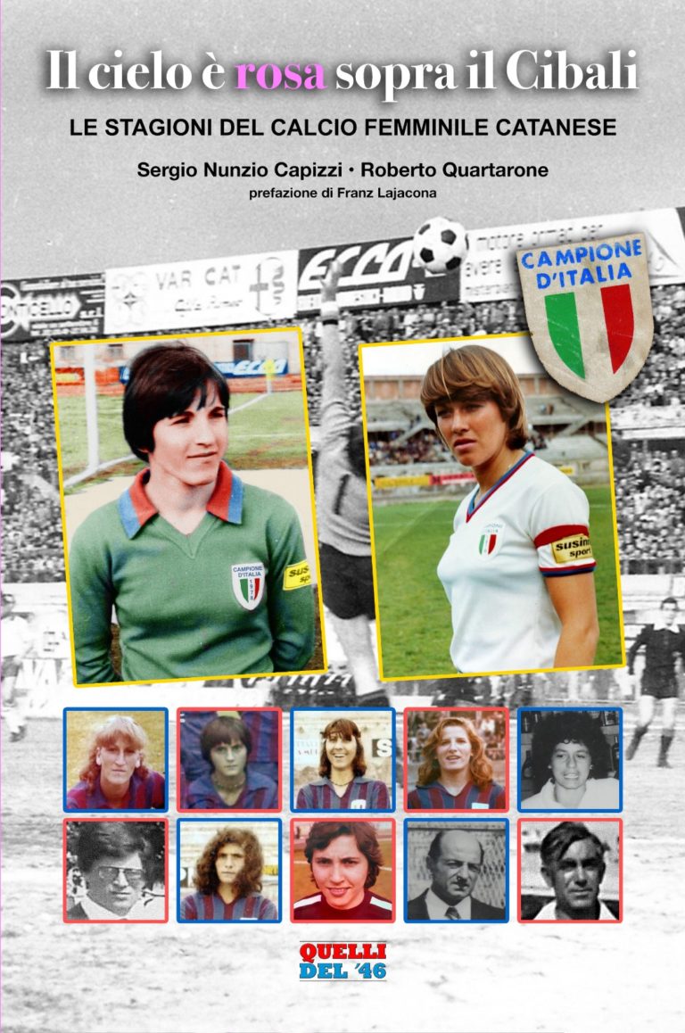 IL CIELO E’ ROSA SOPRA IL CIBALI: primo libro sul calcio femminile a Catania